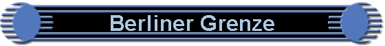 Berliner Grenze